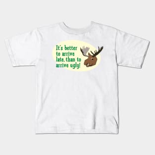 Better late, than ugly! Kids T-Shirt